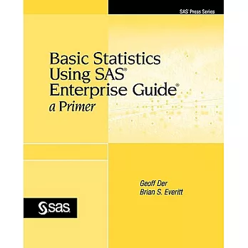 Basic Statistics Using SAS Enterprise Guide: A Primer