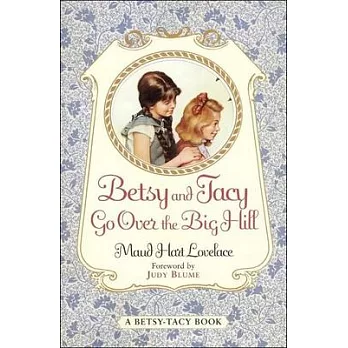 Betsy & Tacy Go over the Big Hill