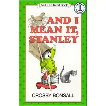 And I Mean It, Stanley