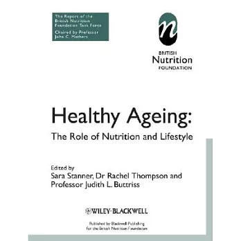 Healthy Ageing, the Role of Nutrition and Lifestyle: The Report of a British Nutrition Foundation Task Force