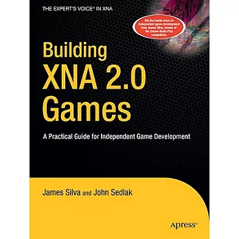 Building XNA 2.0 Games: A Practical Guide for Independent Game Development