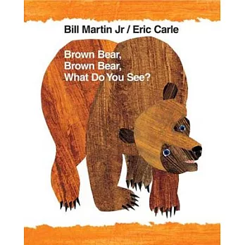 Brown Bear, Brown Bear, What Do You See