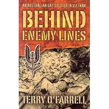 Behind Enemy Lines: An Australian Sas Soldier in Vietnam