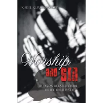 Worship and Sin: An Exploration of Religion-Related Crime in the United States