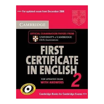 Cambridge First Certificate in English 2 with answers: Official Examination Papers from University of Cambridge ESOL Examination