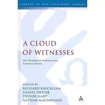 A Cloud of Witnesses: The Theology of Hebrews in Its Ancient Contexts