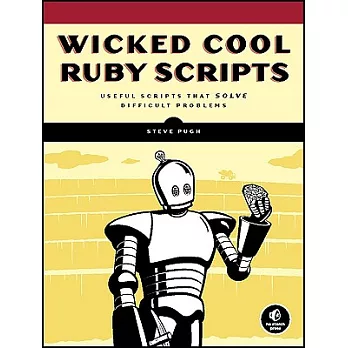 Wicked Cool Ruby Scripts: Useful Scripts That Solve Difficult Problems