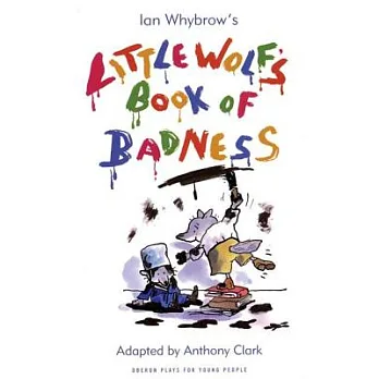 Ian Whybrow’s Little Wolf’s Book of Badness