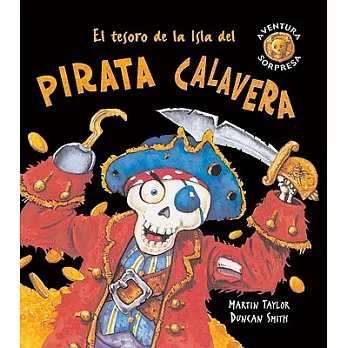 El Tesoro de la Isla del Pirata Calavera/ The Treasure of the Island of the Pirate Skull