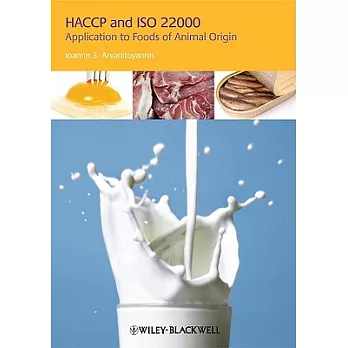 HACCP and ISO 22000: Application To Foods of Animal Origin