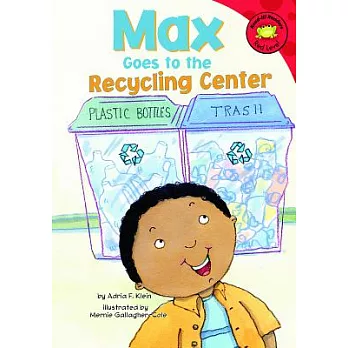 Max Goes to the Recycling Center