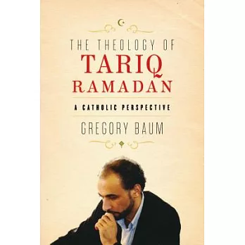 The Theology of Tariq Ramadan: A Catholic Perspective