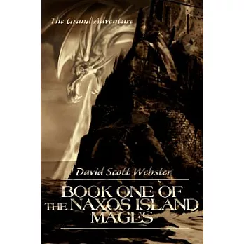 Book One of the Naxos Island Mages: The Grand Adventure