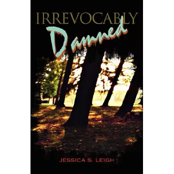Irrevocably Damned