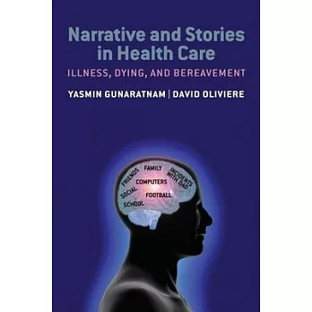 Narrative and Stories in Health Care: Illness, Dying and Bereavement