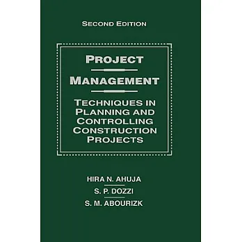 Project Management: Techniques in Planning and Controlling Construction Projects