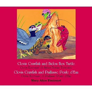 Clovis Crawfish and Bidon Box Turtle/Clovis Ecrevisse et Bidon Tortue Terrestre / Clovis Crawfish and Paillasse Poule D’eau/Clo