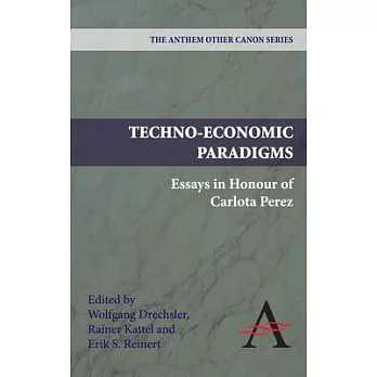 Techno-Economic Paradigms: Essays in Honor of Carlota Perez