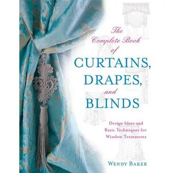 The Complete Book of Curtains, Drapes, & Blinds