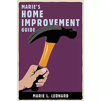 Marie’s Home Improvement Guide