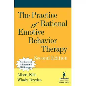 The Practice of Rational Emotive Behavior Therapy