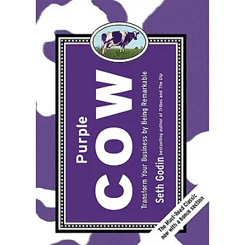 Purple Cow: Transform Your Business by Being Remarkable
