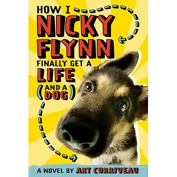 How I, Nicky Flynn, Finally Get a Life (And a Dog)