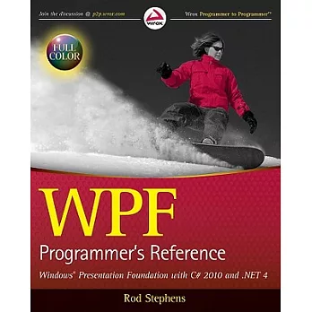 WPF Programmer’s Reference: Windows Presentation Foundation with C# 2010 and .NET 4