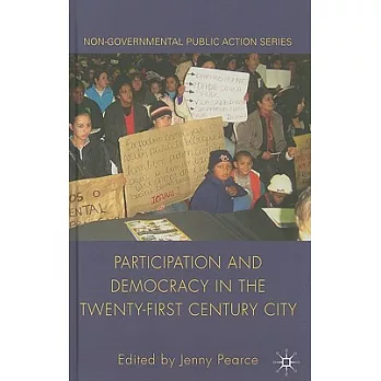 Participation and Democracy in the Twenty-First Century City