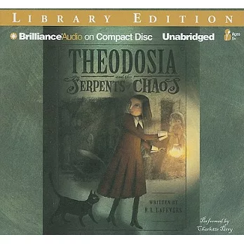 Theodosia and the Serpents of Chaos: Library Edition