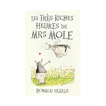 Les Tres Riches Heures De Mrs Mole