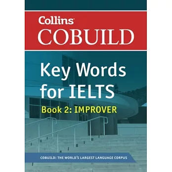 Collins Cobuild Key Words for IELTS: Book 2 Improver