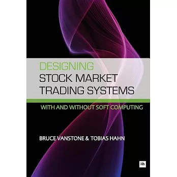 Designing Stock Market Trading Systems: With and Without Soft Computing