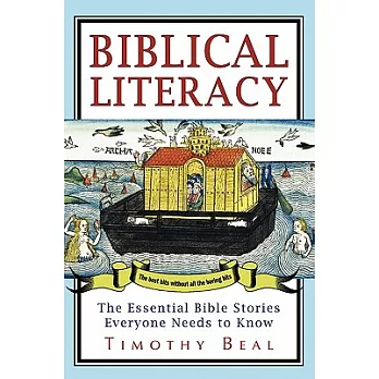 Biblical Literacy: The Essential Bible Stories Everyone Needs to Know