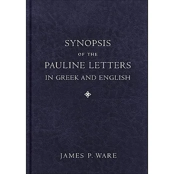 Synopsis of the Pauline Letters in Greek and English