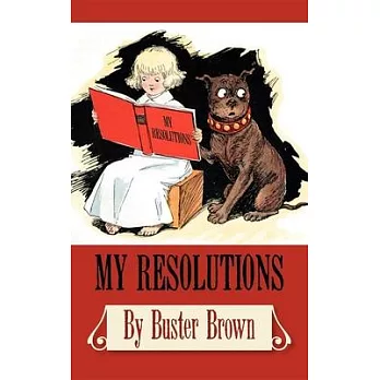 My Resolutions, by Buster Brown