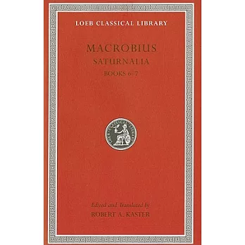 Macrobius: Saturnalia Books 6-7