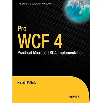 Pro WCF 4: Practical Microsoft Soa Implementation
