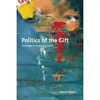 Politics of the Gift: Exchanges in Poststructuralism
