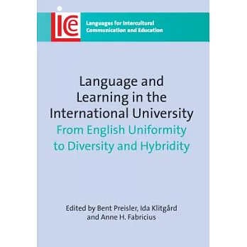 Language and Learning in the International University: From English Uniformity to Diversity and Hybridity
