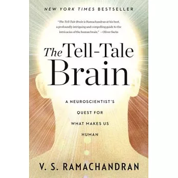The Tell-Tale Brain: A Neuroscientist’s Quest for What Makes Us Human