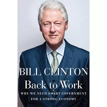 Back to Work: Why We Need Smart Government for a Strong Economy