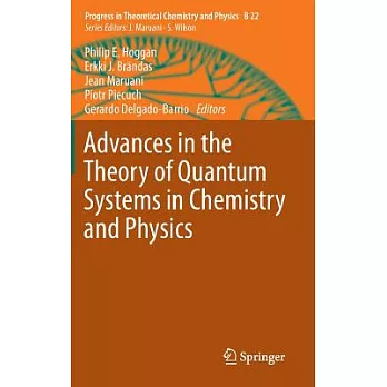 Advances in the Theory of Quantum Systems in Chemistry and Physics