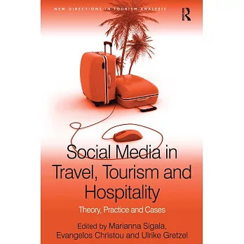Social Media in Travel, Tourism and Hospitality: Theory, Practice and Cases