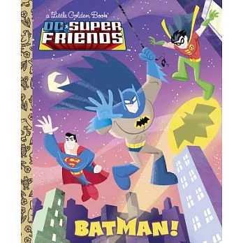 Batman!: A Little Golden Book