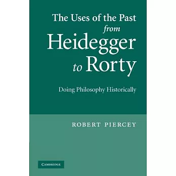 The Uses of the Past from Heidegger to Rorty