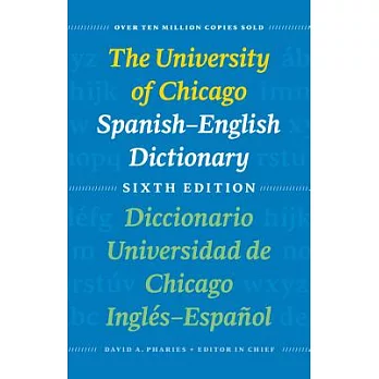 The University of Chicago Spanish-English Dictionary / Diccionario Universidad de Chicago Ingles-Espanol