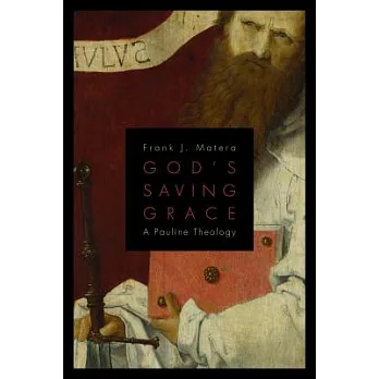 God’s Saving Grace: A Pauline Theology