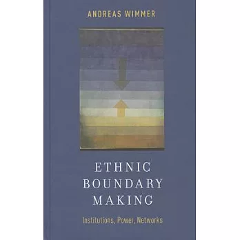 Ethnic Boundary Making: Institutions, Power, Networks