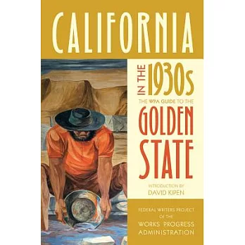 California in the 1930s: The WPA Guide to the Golden State